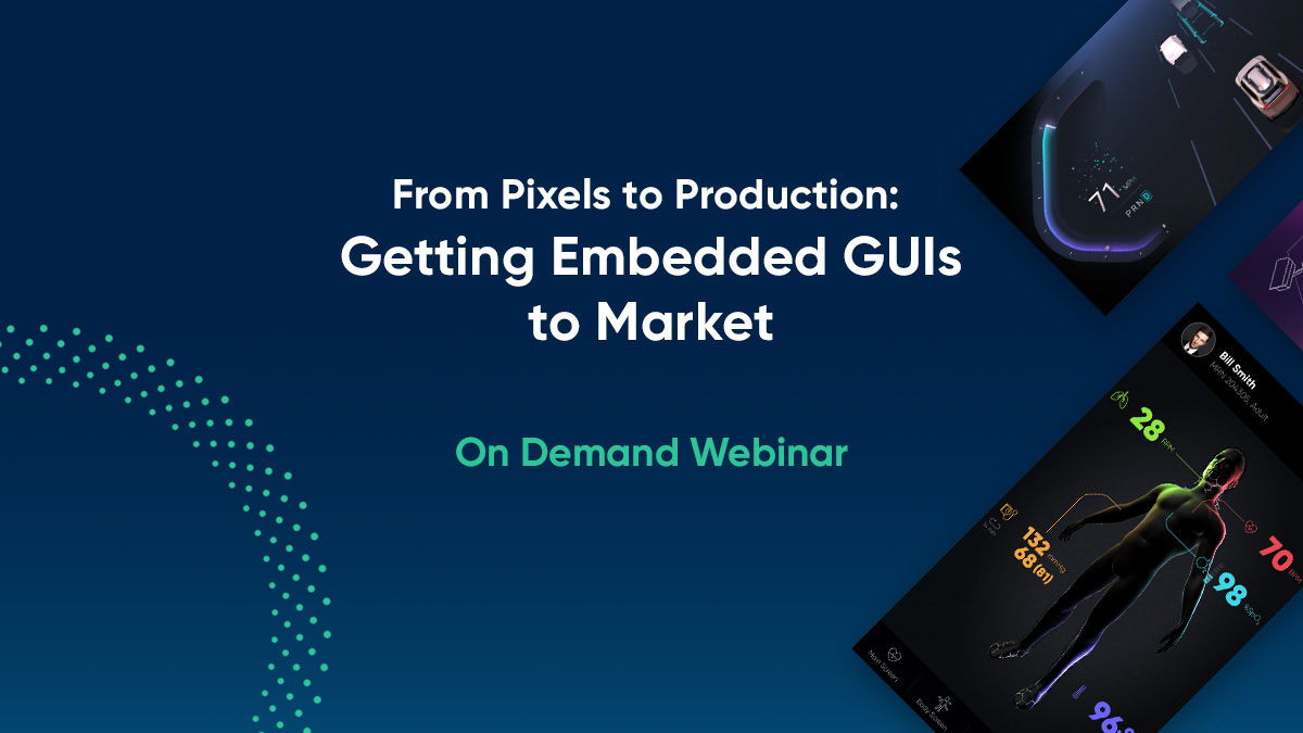 From Pixels to Production: Getting Embedded GUIs to Market